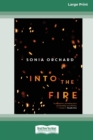 Image for Into the Fire (16pt Large Print Edition)