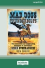 Image for Mad Dogs and Thunderbolts (16pt Large Print Edition)