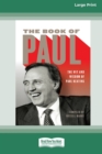 Image for The Book of Paul : The Wit and Wisdom of Paul Keating (16pt Large Print Edition)