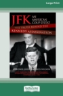 Image for JFK - An American Coup : The Truth Behind the Kennedy Assassination (16pt Large Print Edition)