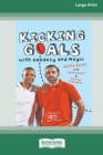 Image for Kicking Goals with Goodesy and Magic (16pt Large Print Edition)