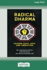 Image for Radical Dharma : Talking Race, Love, and Liberation (16pt Large Print Edition)