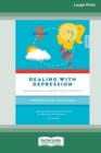 Image for Dealing With Depression : Simple ways to get your life back (16pt Large Print Edition)