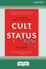 Image for Cult Status : How to Build a Business People Adore (16pt Large Print Edition)