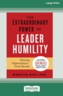 Image for The Extraordinary Power of Leader Humility [Standard Large Print 16 Pt Edition]