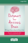 Image for Outsmart Your Anxious Brain