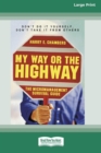 Image for My Way or the Highway : The Micromanagement Survival Guide (16pt Large Print Edition)