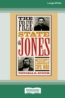 Image for The Free State of Jones [Standard Large Print 16 Pt Edition]