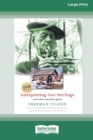 Image for Interpreting Our Heritage : Fourth Edition [Standard Large Print 16 Pt Edition]