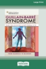 Image for Guillain-Barre Syndrome : From Diagnosis to Recovery (16pt Large Print Edition)