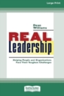 Image for Real Leadership : Helping People and Organizations Face Their Toughest Challenges (16pt Large Print Edition)