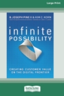 Image for Infinite Possibility : Creating Customer Value on the Digital Frontier (16pt Large Print Edition)