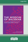 Image for The Wisdom of Balsekar (16pt Large Print Edition)