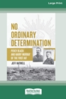 Image for No Ordinary Determination : Percy Black and Harry Murray of the First AIF (16pt Large Print Edition)