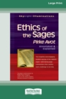 Image for Ethics of the Sages : Pirke Avota &quot;Annotated &amp; Explained [Standard Large Print 16 Pt Edition]
