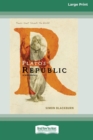 Image for Plato&#39;s Republic : A Biography [Standard Large Print 16 Pt Edition]