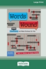 Image for Words Wound : Delete Cyberbullying and Make Kindness Go Viral [Standard Large Print 16 Pt Edition]