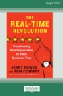 Image for The Real-Time Revolution : Transforming Your Organization to Value Customer Time [Standard Large Print 16 Pt Edition]