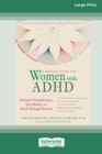 Image for A Radical Guide for Women with ADHD : A Four-Week Guided Program to Relax Your Body, Calm Your Mind, and Get the Sleep You Need [Standard Large Print 16 Pt Edition]