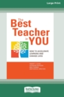 Image for The Best Teacher in You : How to Accelerate Learning and Change Lives [16 Pt Large Print Edition]