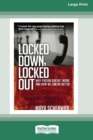 Image for Locked Down, Locked Out : Why Prison Doesn&#39;t Work and How We Can Do Better [16 Pt Large Print Edition]