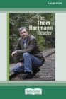 Image for The Thom Hartmann Reader [16 Pt Large Print Edition]