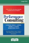 Image for Performance Consulting : A Strategic Process to Improve, Measure, and Sustain Organizational Results [16 Pt Large Print Edition]