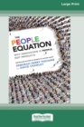 Image for The People Equation : Why Innovation Is People, Not Products [16 Pt Large Print Edition]