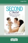 Image for Second Child : Essential information and wisdom to help you decide, plan and enjoy. [16pt Large Print Edition]