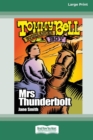 Image for Mrs Thunderbolt : Tommy Bell Bushranger Boy (book 6) [16pt Large Print Edition]