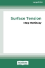 Image for Surface Tension [16pt Large Print Edition]