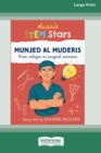 Image for Aussie STEM Stars Munjed Al Muderis : From refugee to surgical inventor [16pt Large Print Edition]