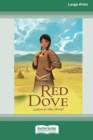 Image for Red Dove, Listen to the Wind : [16pt Large Print Edition]