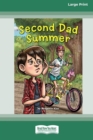 Image for Second Dad Summer [16pt Large Print Edition]