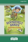 Image for Roosevelt Banks : Good-Kid-in-Training [16pt Large Print Edition]