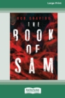 Image for The Book of Sam [16pt Large Print Edition]