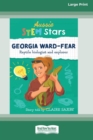 Image for Aussie STEM Stars Georgia Ward-Fear : Repitle biologist and explorer [Large Print 16pt]