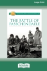 Image for The Battle of Passchendaele : Australian Army Campaign Series [Large Print 16pt]