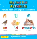 Image for My First Thai Alphabets Picture Book with English Translations : Bilingual Early Learning &amp; Easy Teaching Thai Books for Kids