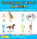 Image for My First Filipino ( Tagalog ) Alphabets Picture Book with English Translations