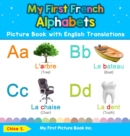 Image for My First French Alphabets Picture Book with English Translations