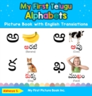 Image for My First Telugu Alphabets Picture Book with English Translations : Bilingual Early Learning &amp; Easy Teaching Telugu Books for Kids