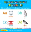 Image for My First Zulu ( isiZulu ) Alphabets Picture Book with English Translations