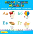 Image for My First Mongolian Alphabets Picture Book with English Translations