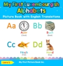 Image for My First Luxembourgish Alphabets Picture Book with English Translations