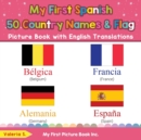 Image for My First Spanish 50 Country Names &amp; Flags Picture Book with English Translations
