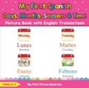 Image for My First Spanish Days, Months, Seasons &amp; Time Picture Book with English Translations