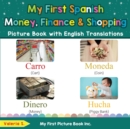Image for My First Spanish Money, Finance &amp; Shopping Picture Book with English Translations