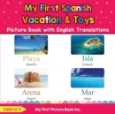 Image for My First Spanish Vacation &amp; Toys Picture Book with English Translations