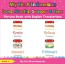 Image for My First Indonesian Days, Months, Seasons &amp; Time Picture Book with English Translations